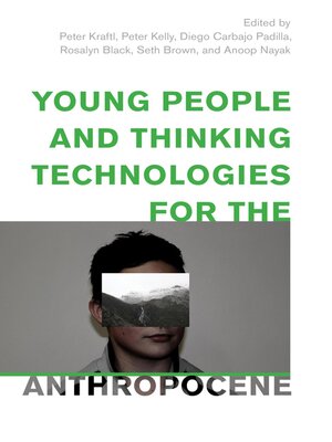 cover image of Young People and Thinking Technologies for the Anthropocene